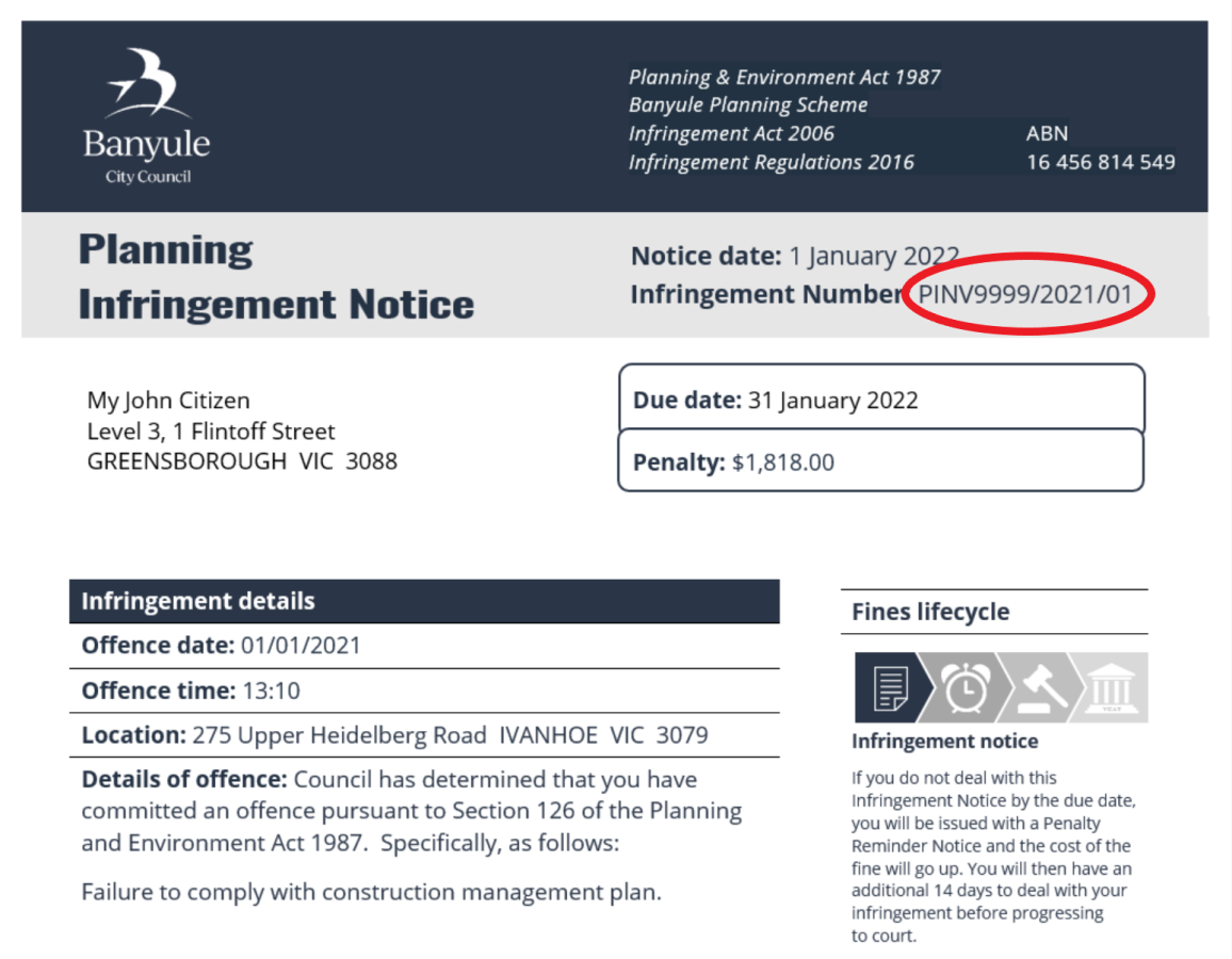 Circled, the infringement number appearing in the top right of the notice, found after the date issued. If you require further assistance in understanding your notice, please call us on:Area code (03) 9 4 9 0 4 2 2 2